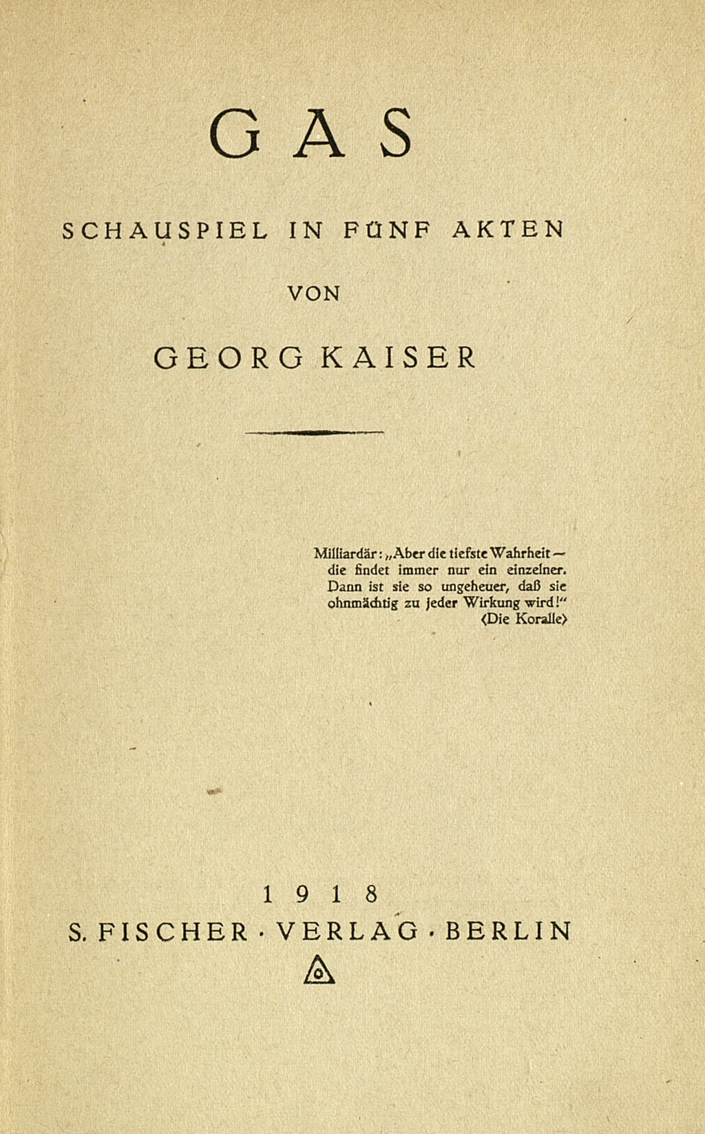 Zu sehen ist das Titelblatt der Erstausgabe von Georg Kaisers Schauspiel "Gas" aus dem Jahr 1918.