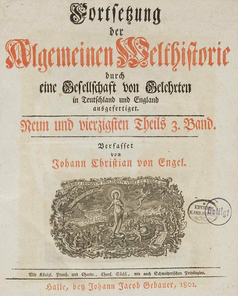 © Foto: Badische Landesbibliothek Karlsruhe Zu sehen ist das Titelblatt des dritten Teils des neunundvierzigsten Bandes der Allgemeinen Welthistorie von Johann Christian von Engel, erschienen in Halle 1801. Darauf zu sehen ist der Besitzstempels des Lyceums in Karlsruhe.