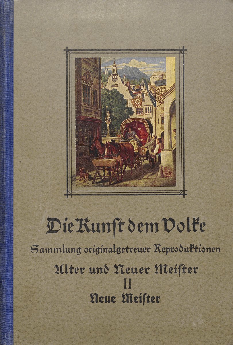 Einband des Buches „Die Kunst dem Volke – Sammlung originalgetreuer Reproduktionen Alter und Neuer Meister“.