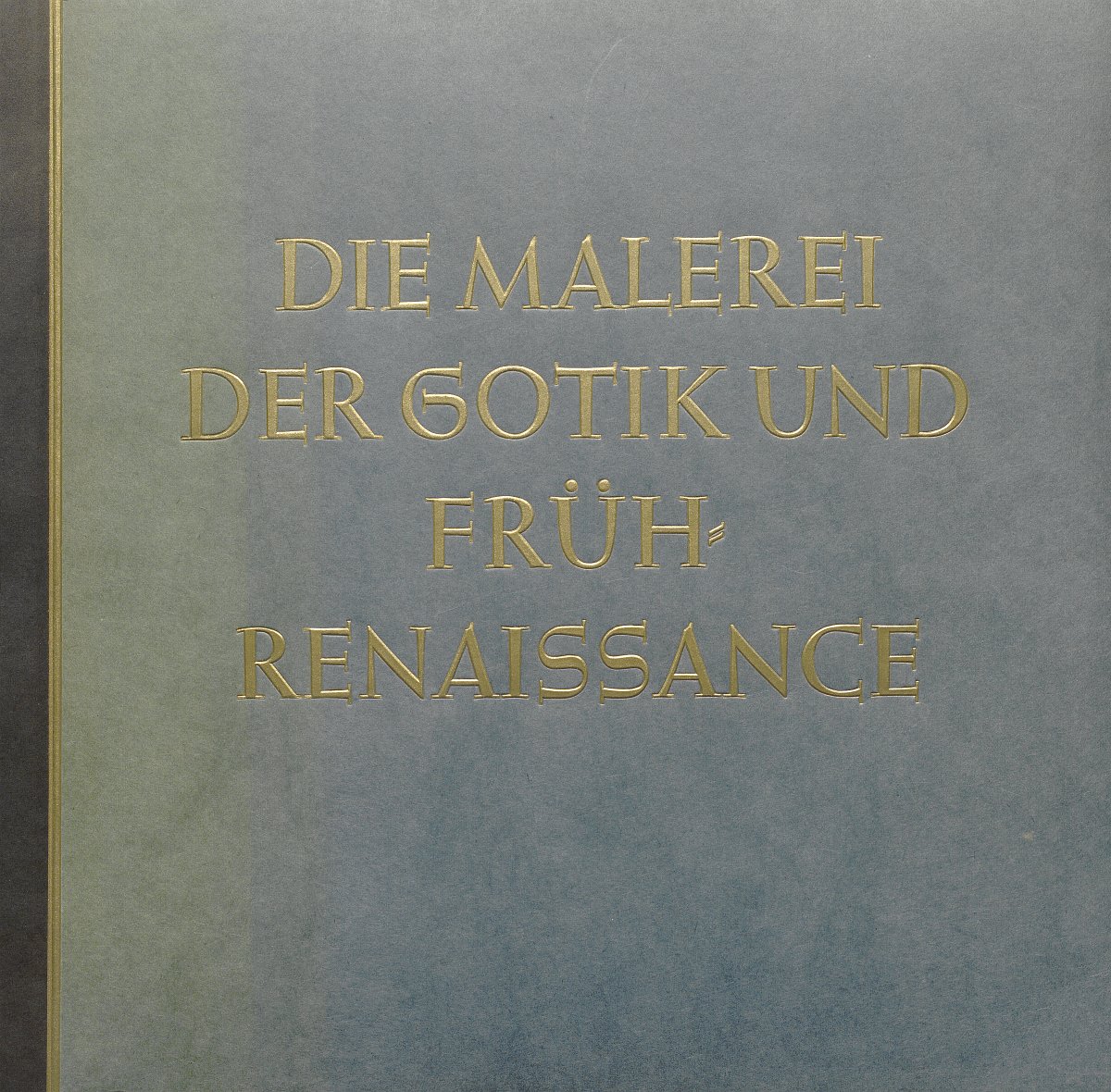 Einband des Buches „Die Malerei der Gotik und Frührenaissance“.