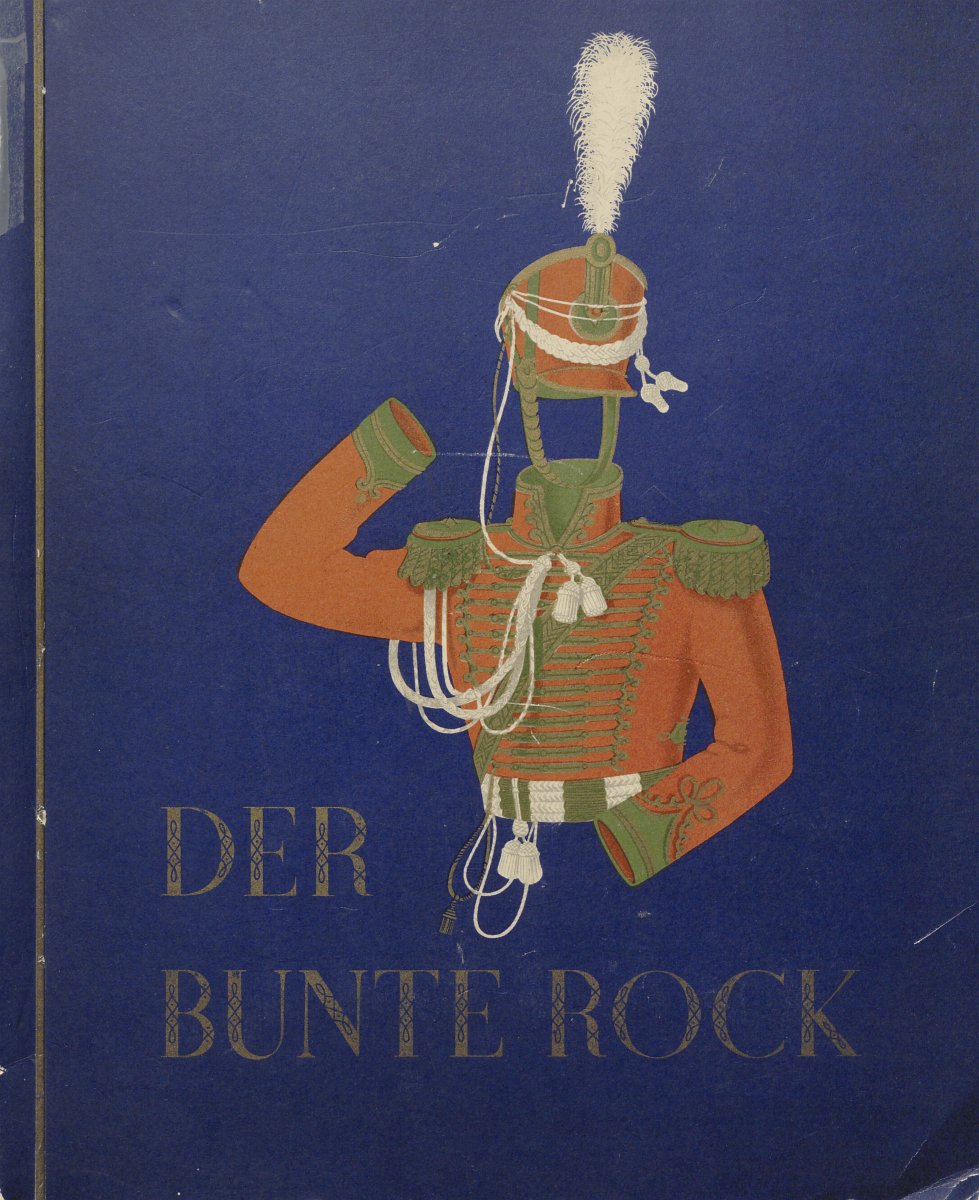 Einband des Buches „Der Bunte Rock“. Auf dem dunkelblauen Einband wurde noch der obere Part, sowie die Kopfbedeckung einer Uniform illustriert.