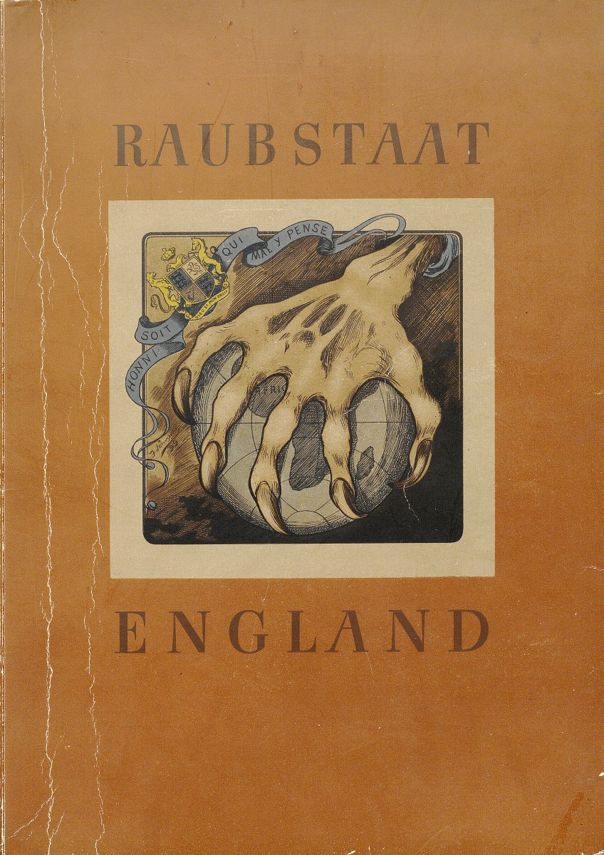 Einband des Sammelbild-Albums „Raubstaat England“. Auf dem einfarbigen Cover befindet sich zusätzlich eine Illustration einer alten, hexenähnlichen Hand, welche gierig nach der Weltkugel greift.