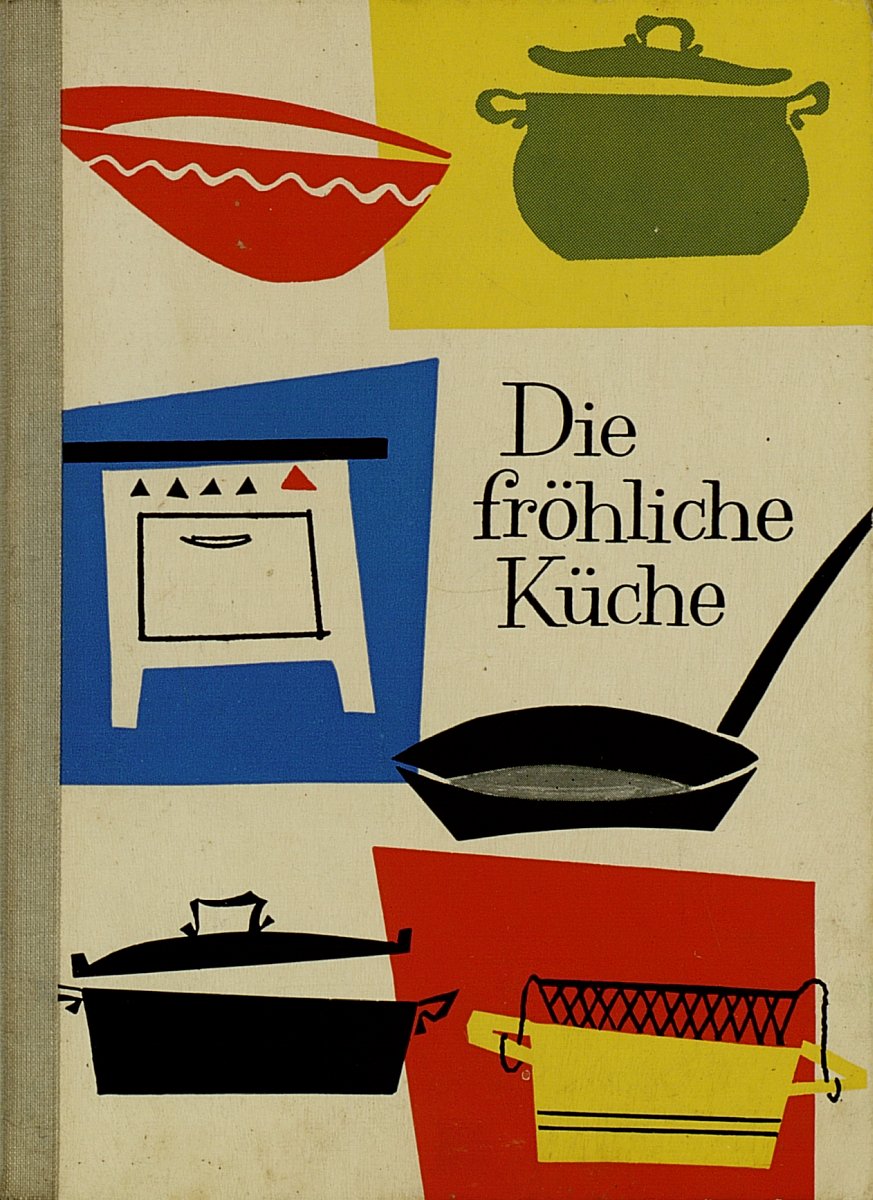 Einband des Buches „Die fröhliche Küche“. Auf dem Cover sind Illustrationen von Küchengeräten und –utensilien zu finden.