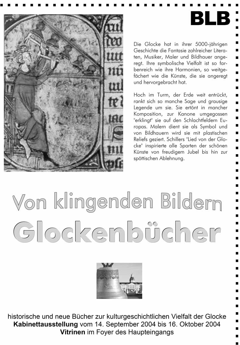 Das Plakat besteht aus einer schwarz-weißen Darstellung eines Glockenspielers aus dem Mittelalter auf weißem Hintergrund. Ergänzt wird das Plakat durch Textinformationen zur Ausstellung.